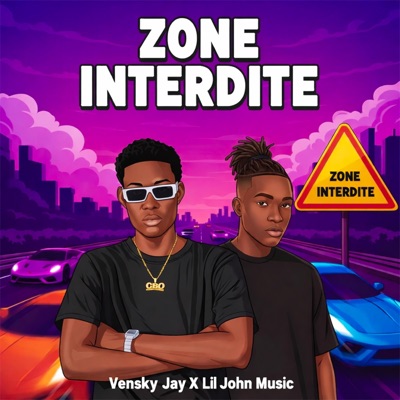 Zone Interdite (feat. Vensky Jay & Lil John Music) - Single