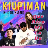 QUE RICO ME LA DA - Single - KIUPIMAN