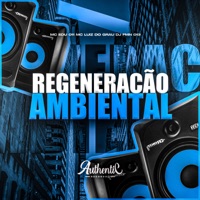 Regeneração Ambiental (feat. Mc Edu 011) - Single - DJ FMN 013 & MC LUIS DO GRAU