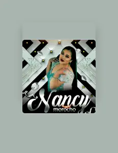 Dengarkan Nancy Morocho, tonton video musik, baca bio, lihat tanggal tur & lainnya!