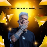 Mtg - Eu Vou Ficar Vs Toma, Toma - Single - DJ PERTUBADO