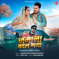 Zamana Badal Gaya - Single - Ankush Raja & Khushi Kakkar