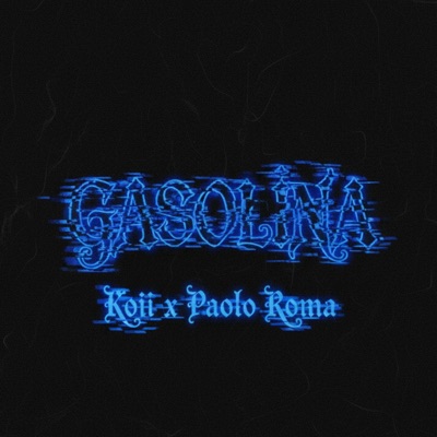 Gasolina (feat. Paolo Roma) - Single