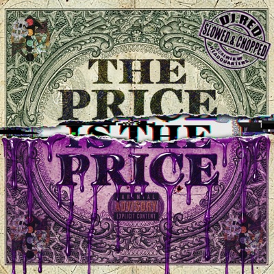 The Price Is The Price Slowed & Chopped (Slowed & Chopped) [feat. DJ Red]