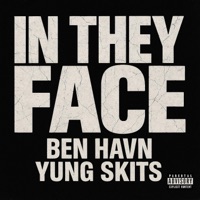 In they face (feat. Ben Havn) - Single - Youngskits