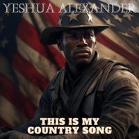 This Is My Country Song - Single - Yeshua Alexander