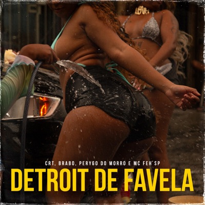 Detroit de Favela - Single