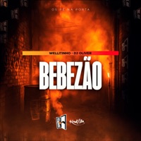 Bebezão - Single - Wellitinho & DJ Oliver