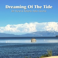 Dreaming Of The Tide - Single - Roberto Dalla Vecchia & Jim Hurst