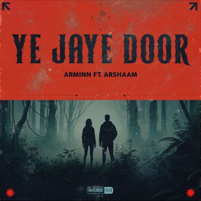 Ye Jaye Door (feat. Arshaam) - Single