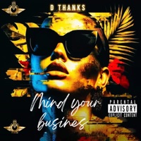 Mind your business - Single - D Thanks