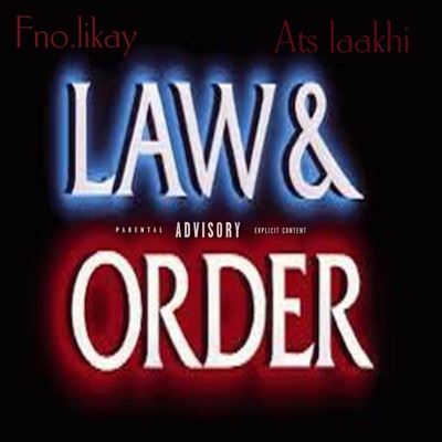 Law & 0rder. (feat. Ats laakhi) - Single