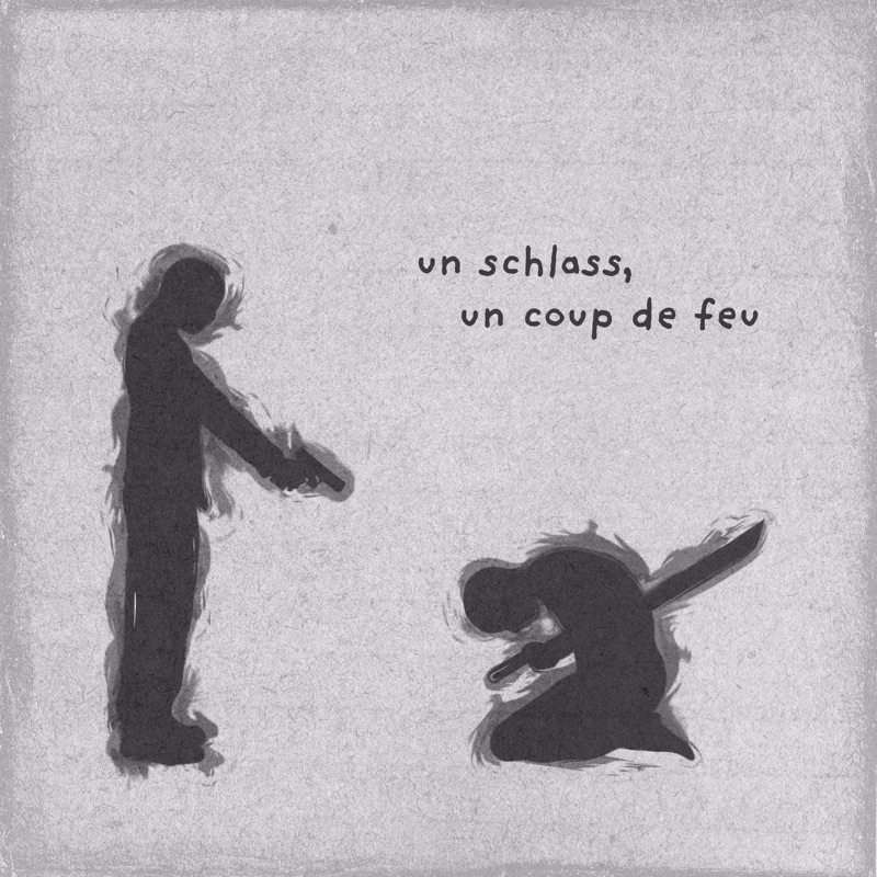 Un schlass, un coup de feu - Single