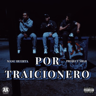 Por traicionero (feat. Project MR38) - Single