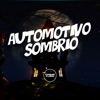 Automotivo Sombrio (feat. Prime Funk) - Single