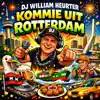 DJ William Heurter - Kommie uit Rotterdam