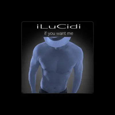 Listen to iLuCidi, watch music videos, read bio, see tour dates & more!