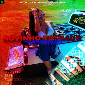 Novinho Tatuado (feat. Mc Theyllor & MC Marsha)