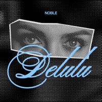 Delulu - Single - Noble