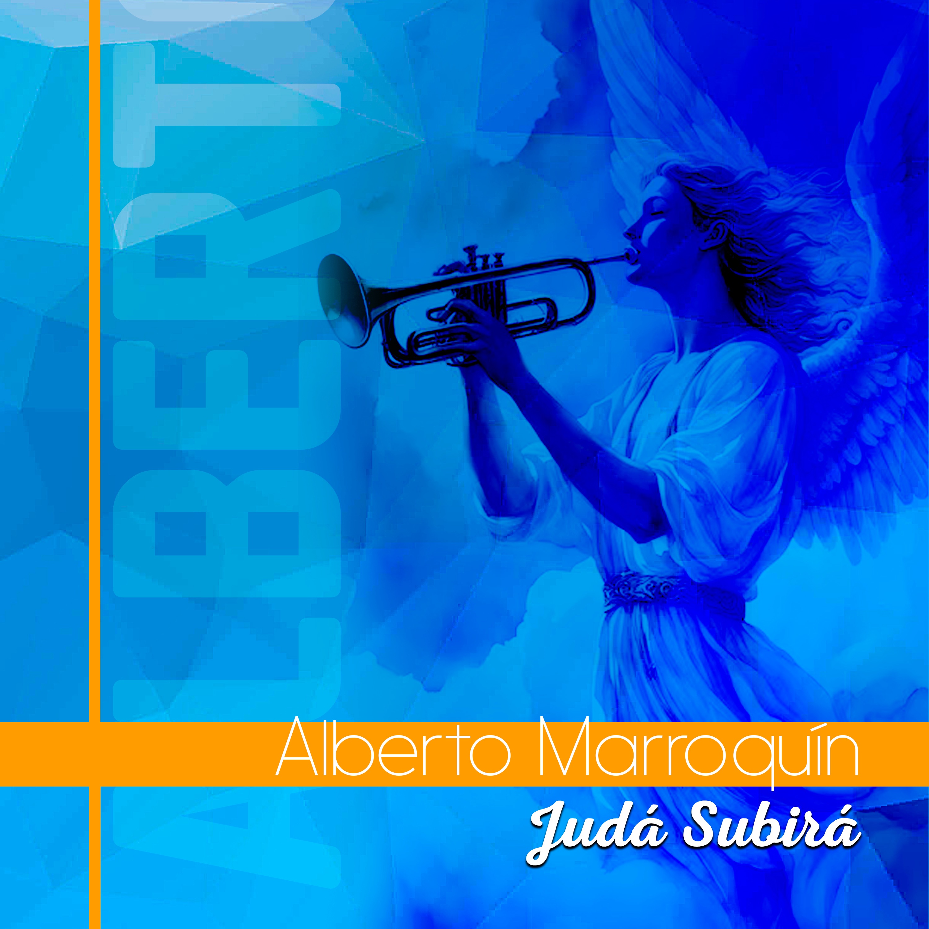 Alberto Marroquin - La Tribu De Judá