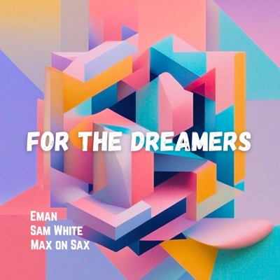 For The Dreamers - Single