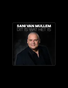 Sani van Mullem을(를) 듣고, 뮤직 비디오를 보고, 약력을 읽고, 투어 일정 등을 확인하세요!