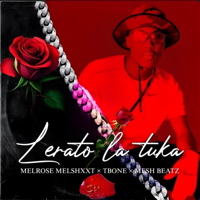 LERATO LA TUKA (feat. TBONE & MESH BEATZ) - Single