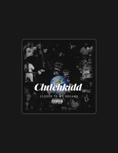 Clutchkidd을(를) 듣고, 뮤직 비디오를 보고, 약력을 읽고, 투어 일정 등을 확인하세요!