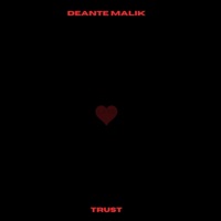 Trust - Single - Deante Malik