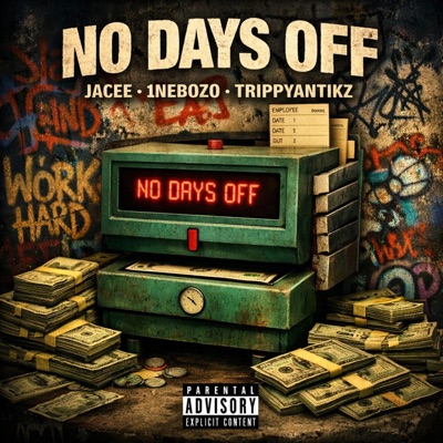 No Days Off (feat. 1nebozo & TrippyAntikz) - Single