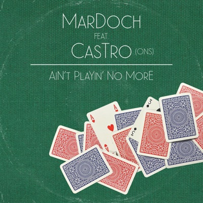 Ain't Playin' No More (feat. CASTRO) - Single