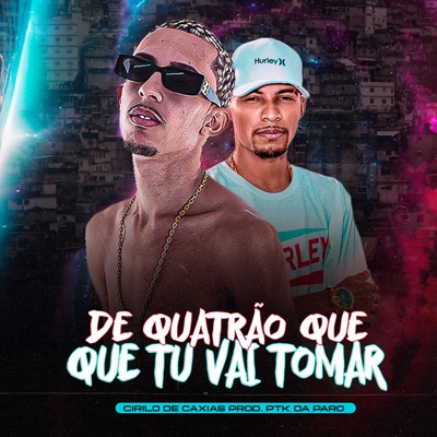 De Quatrão Que Tu Vai Tomar - Single