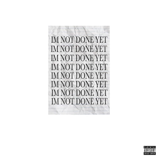 Im Not Done Yet - Single
