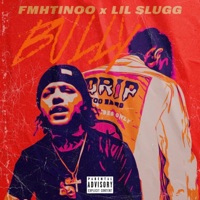 Bully (feat. Lil Slugg) - Single - FMHTINOO
