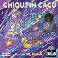 CHIQUiTIN CACU - Single - Duran S3 & RoLoS
