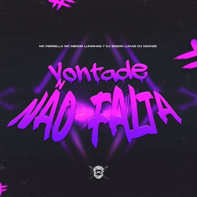 Vontade Não Falta (feat. DJ DAONZE) - Single