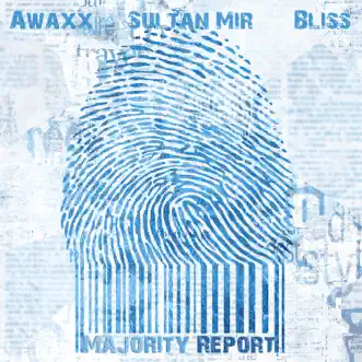 Majority Report (feat. Bliss) - Single by Awaxx album reviews, ratings, credits