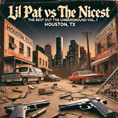 Lil Pat vs The Nicest The Best Out The Underground Volume 1