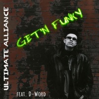 Get'n Funky (feat. D-Word) - Single - Ultimate Alliance