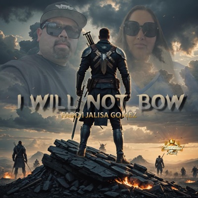 I WILL NOT BOW (feat. Jalisa Gomez) - Single
