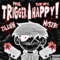 TRIGGER HAPPY! (feat. MISERI) - Single - ZILLVH