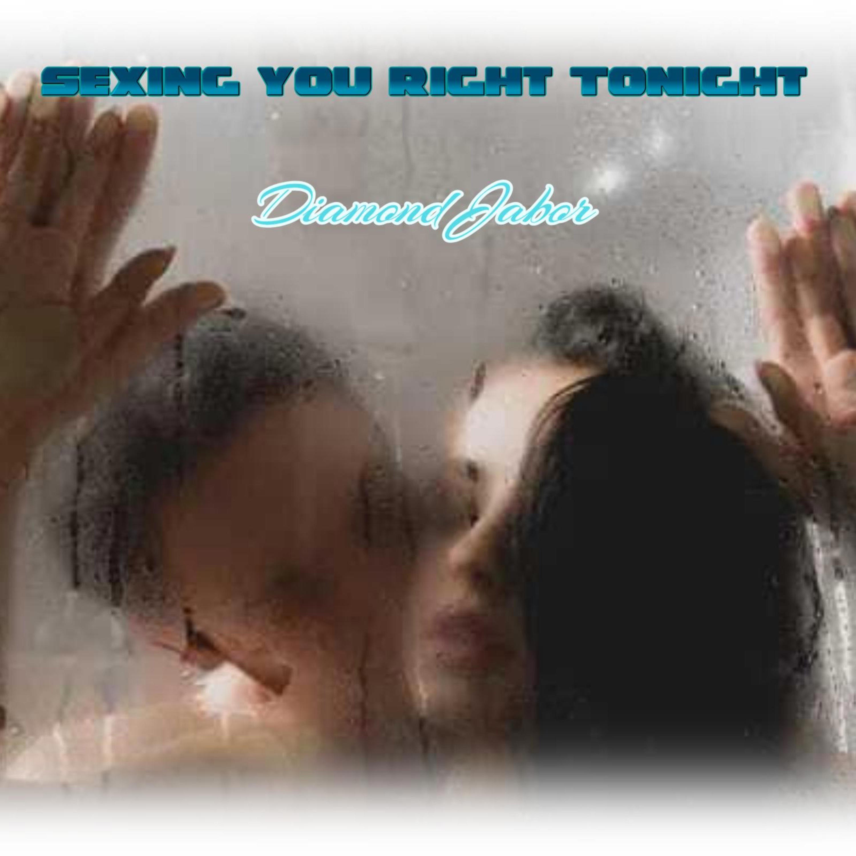 Sexing You Right Tonight (Sammy Smash Bedroom Mix) - Single