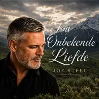 Jou Onbekende Liefde — Joe Steel