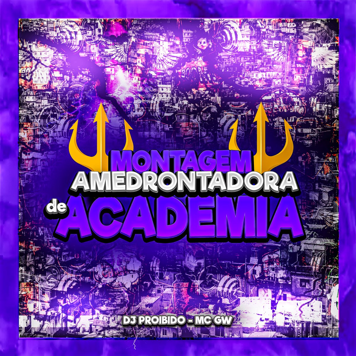 Montagem - Amedrontadora de Academia - Single - Album by DJ Proibido & MC  GW - Apple Music