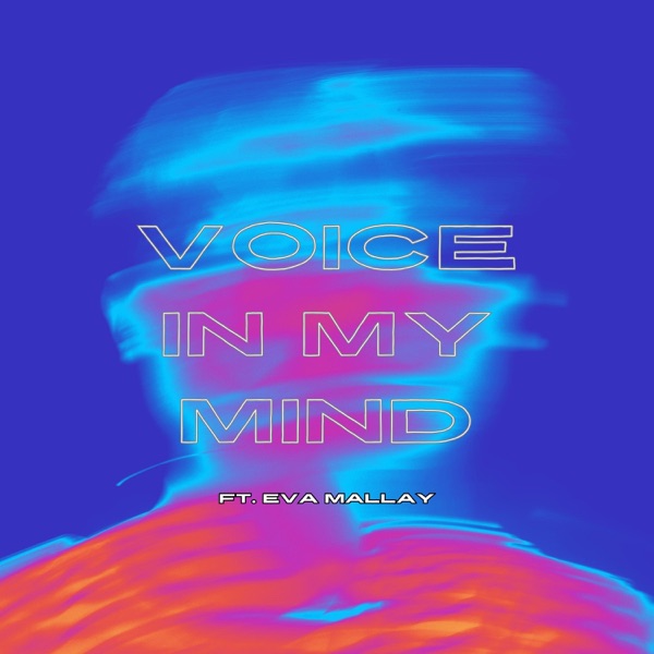 Voices In My Mind (feat. Eva-Mallay)