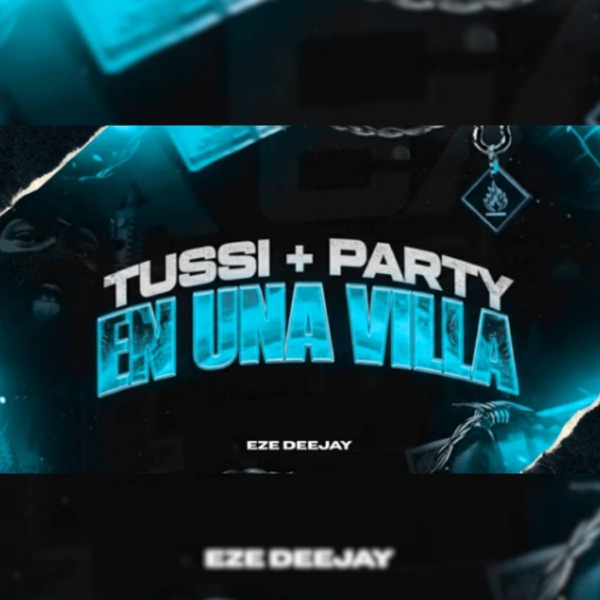 Tussi + Party En Una Villa (feat. Eze Deejay)