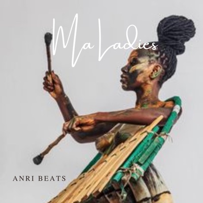 Song - Ma Ladies! - ANRI Beats