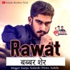 Rawat Babbar Sher - Single