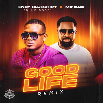 Good Life (feat. Mr. Raw) [Remix] - Single