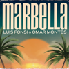 Marbella - Luis Fonsi & Omar Montes